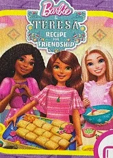 Barbie and Teresa: Recipe for Friendship