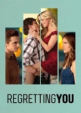 Regretting You
